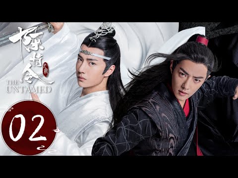 ENG SUB《The Untamed》EP02——Starring: Xiao Zhan, Wang Yi Bo, Meng Zi Yi