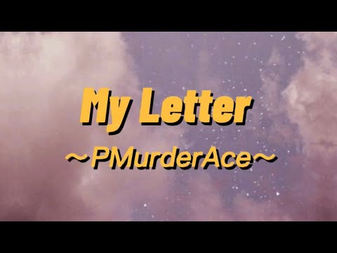 My Letter (Lyric Video) @pmurderace