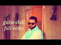 Galwakdi Full Video Kulbir Jhinger