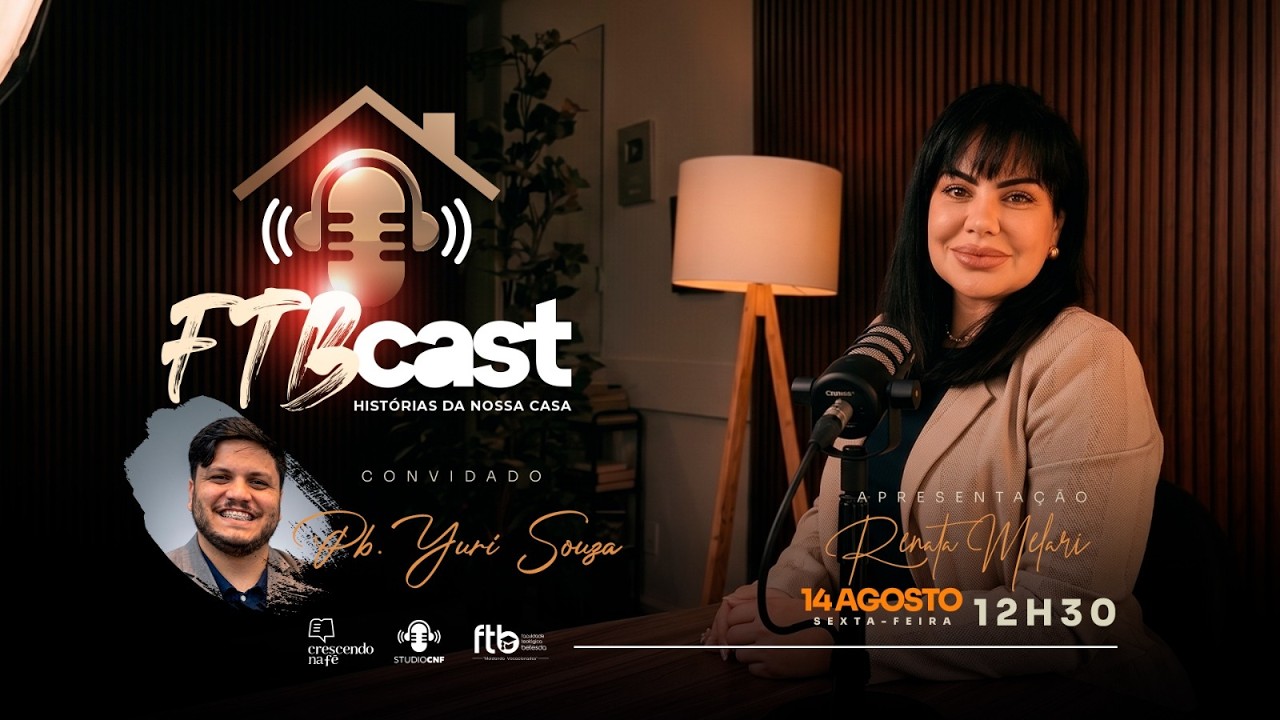 FTB CAST - RENATA MELARI conversa com YURI SOUZA