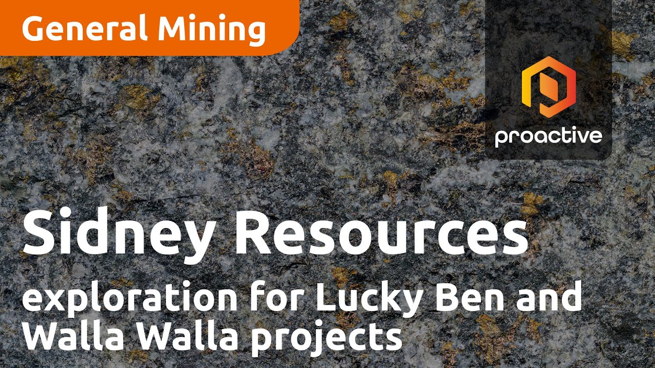 Sidney Resources discusses exploration planning for Lucky Ben and Walla Walla projects