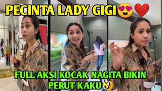 Download lagu FULL AKSI KOCAK NAGITA BIKIN PERUT KAKU 🤣 PECINTA LADY GIGI 😍😘 mp3