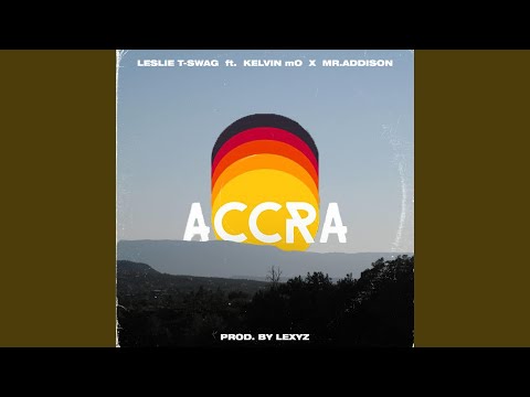 Accra (feat. Kelvin Mo & Mr. Addison)