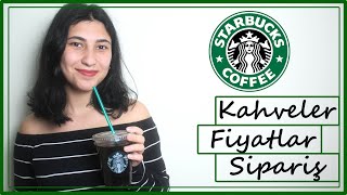 Starbucks&#39;a İlk Kez Gideceklere Tavsiyeler | Nasıl Sipariş Verilir, Fiyatlar, Kahveler