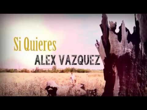 Alex Vazquez - Si Quieres