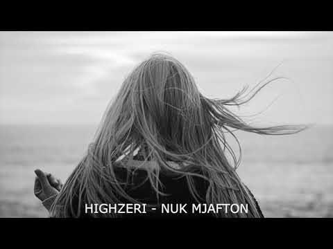HIGHZERI - NUK MJAFTON