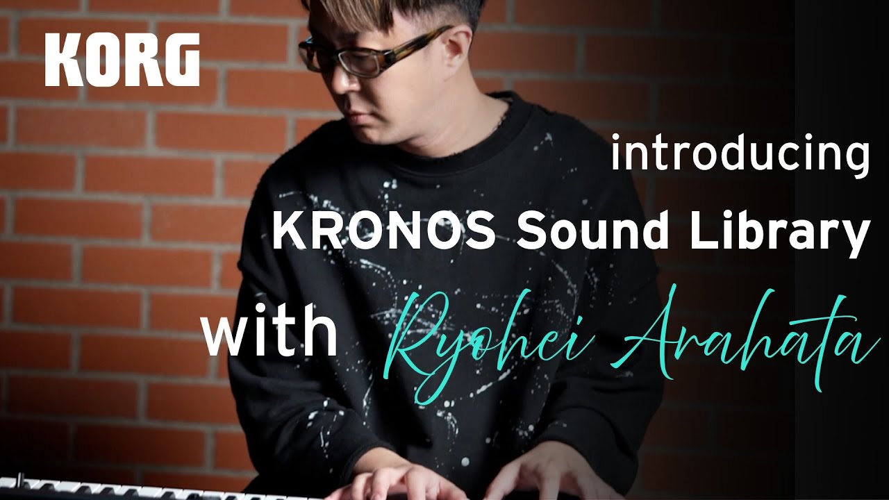 Introducing KRONOS Sound Libraries with Ryohei Arahata