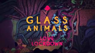 Glass Animals   Love Lockdown Kanye West Cover