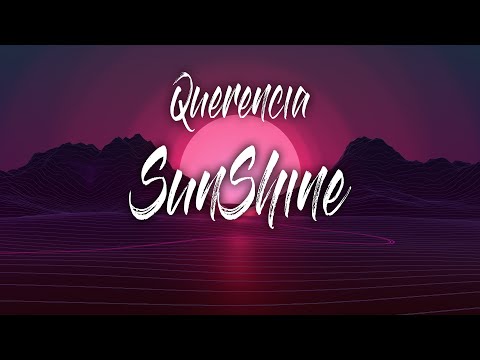 QUERENCIA | SUNSHİNE