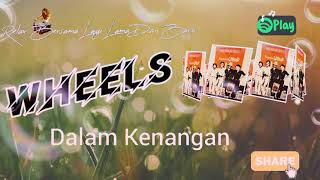 Download lagu Wheels-Dalam Kenangan (lirik). mp3