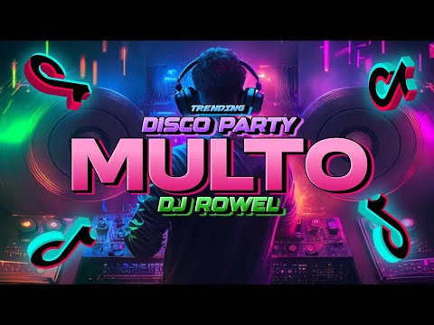 MULTO - TIKTOK DISCO PARTY REMIX 2025 - DJ ROWEL