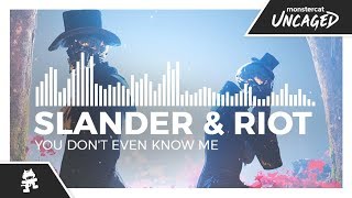 SLANDER &amp; RIOT - You Don&#39;t Even Know Me [Monstercat Release]