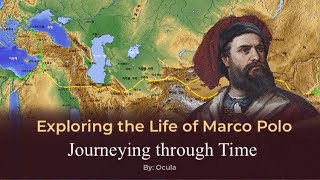 Exploring the Life of Marco Polo: Journeying through Time