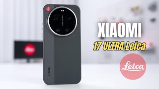 Xiaomi 17 Ultra Leica Edition Unboxing & Full Camera Review | The Ultimate Camera Phone? | Price UK