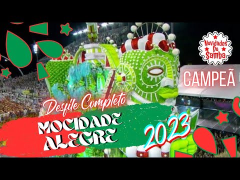 MOCIDADE ALEGRE 2023- DESFILE COMPLETO. (CAMPEÃ)