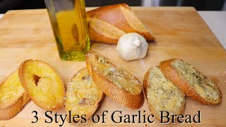 3 Styles of Garlic Bread | Garlic Bread Recipe