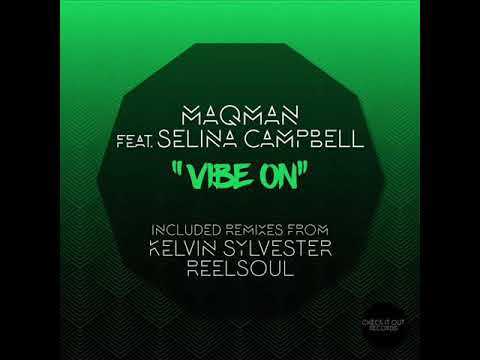 MAQman Feat. Selina Campbell - Vibe On (Reelsoul Remix) [Check It Out Records]