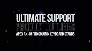 Video thumbnail for Ultimate Support Product Outlines - AX-48 Pro Column Keyboard Stands by UltimateSupport