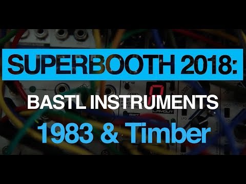 Superbooth 2018: Bastl Instruments 1983 and Timber modules demo