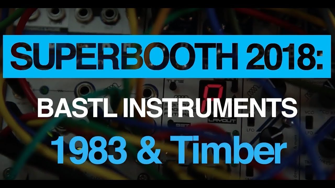 Superbooth 2018: Bastl Instruments 1983 and Timber modules demo - YouTube
