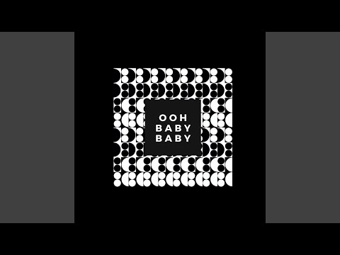 Ooh Baby Baby
