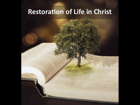 Restoration of the Life Lost in Adam part 1