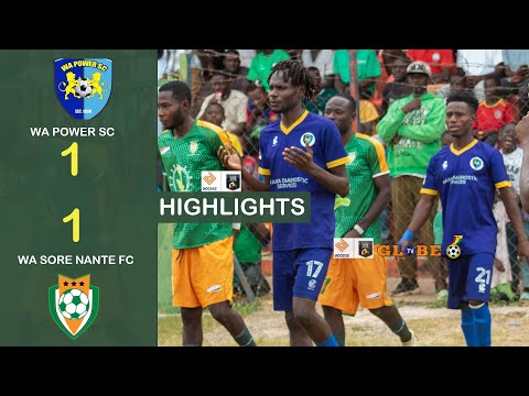WA POWER 1-1 WA SORE NANTE || HIGHLIGHTS || Access Bank Division One League
