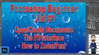 Photoshop Beginner - Start Here #1: How to Open/Create, PS Interface, and How to Zoom/Pan!