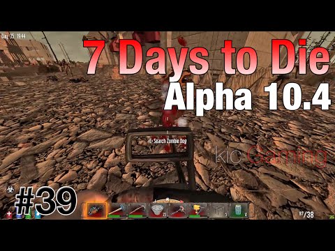 Feral super horde, yay or nay? - Ep. 39 - 7 Days to Die alpha 10.4 Let's Play (clean; 60 FPS)