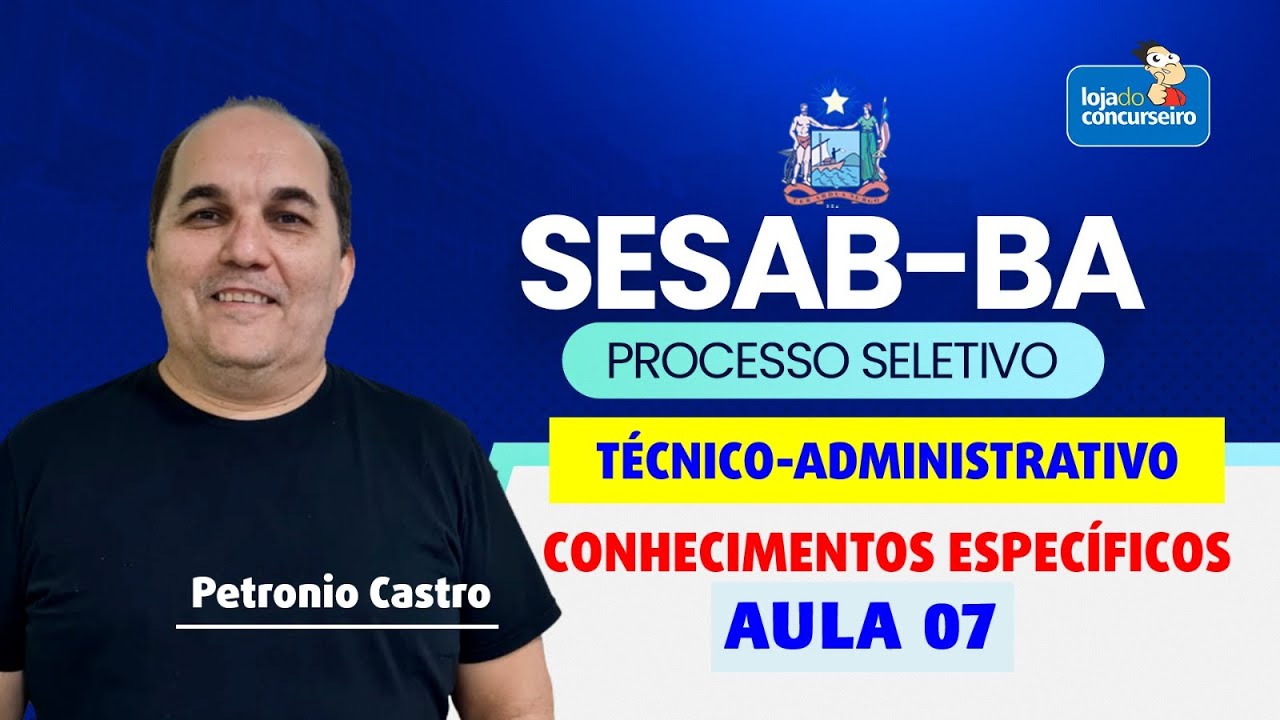 SESAB - BA - Administrative Technician - Specific Knowledge - Class 07 - Petronio Castro