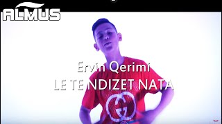 Ervin Qerimi - Le Te Ndizet Nata