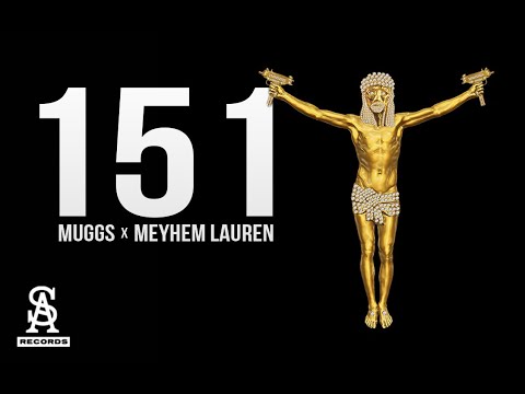 MEYHEM LAUREN & DJ MUGGS - 151 (Official Video)