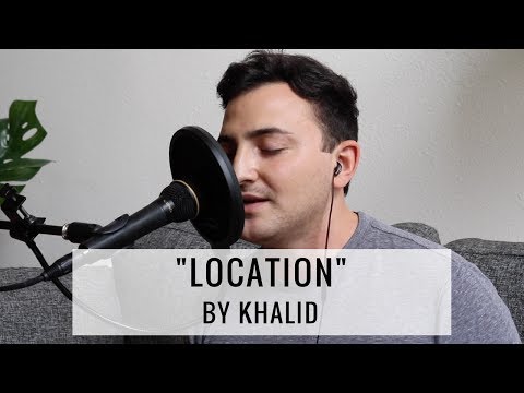 Location - Khalid | Cover by David Adam Corcos