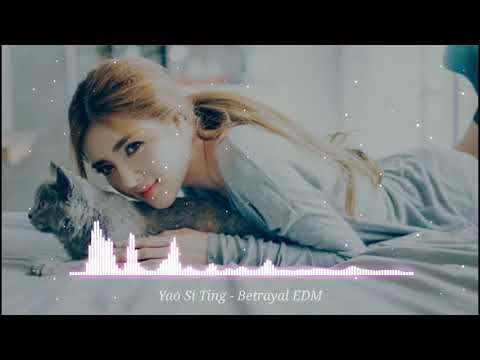 Yao Si Ting   Betrayal EDM Phạm Thành Remix  Phai Dấu Cuộc Tình Remix lời Tiếng Anh