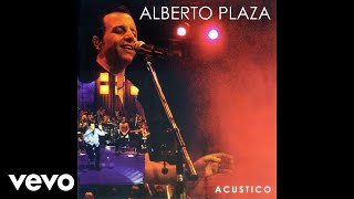 Alberto Plaza - Voy A Cambiar El Mundo (Acústico / Live / Audio)