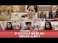FilterCopy | If Google Were an Indian Aunty | Ft Sheeba Chadha, Akash Deep, Madhu & Nayana