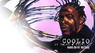 Coolio - Hand on My Nutsac
