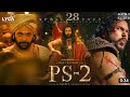 Ponniyin Selvan Part-2 Trailer | Tamil | Mani Ratnam | AR Rahman |Subaskaran | Madras Talkies |Lyca