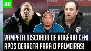‘Isso que o Rogério Ceni falou foi…’: Vampeta dispara após São Paulo x Palmeiras