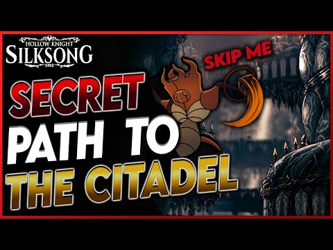 Silksong: Secret Path to The Citadel (Act 2) - Last Judge Boss Skip - Complete Guide