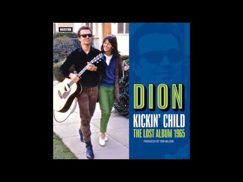 Dion-Kickin' Child: The Lost Album 1965