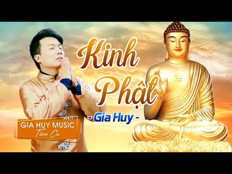 Kính Phật - Gia Huy