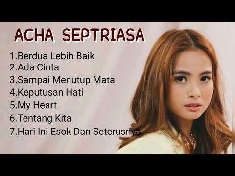 Acha Septriasa Lagu Terbaik