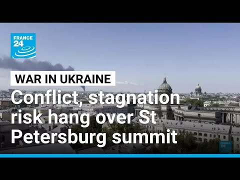 Ukraine war and risk of stagnation hang over St Petersburg economic conference