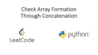 YouTube video 'Leetcode - Check Array Formation Through Concatenation (Python)'