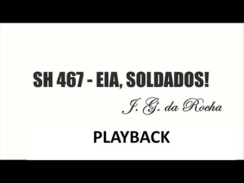 PLAYBACK SH 467 - EIA, SOLDADOS!   (SALMOS E HINOS)