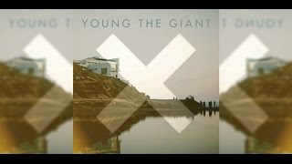 YOUNG THE GIANT - ISLANDS (THE XX REMIX)