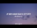 Alec Benjamin - If we have Each other (Slowed Lyrics) |