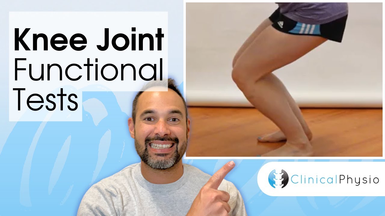 Knee Functional Tests | Clinical Physio
