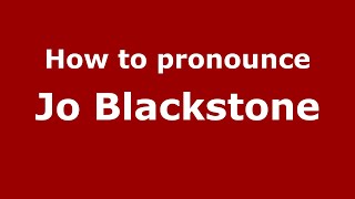 How to pronounce Jo Blackstone